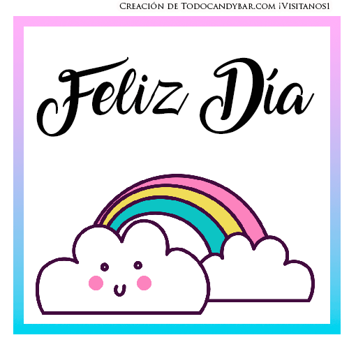 Imagenes Tarjetas Stickers con frase FELIZ DIA | Todo Candy Bar