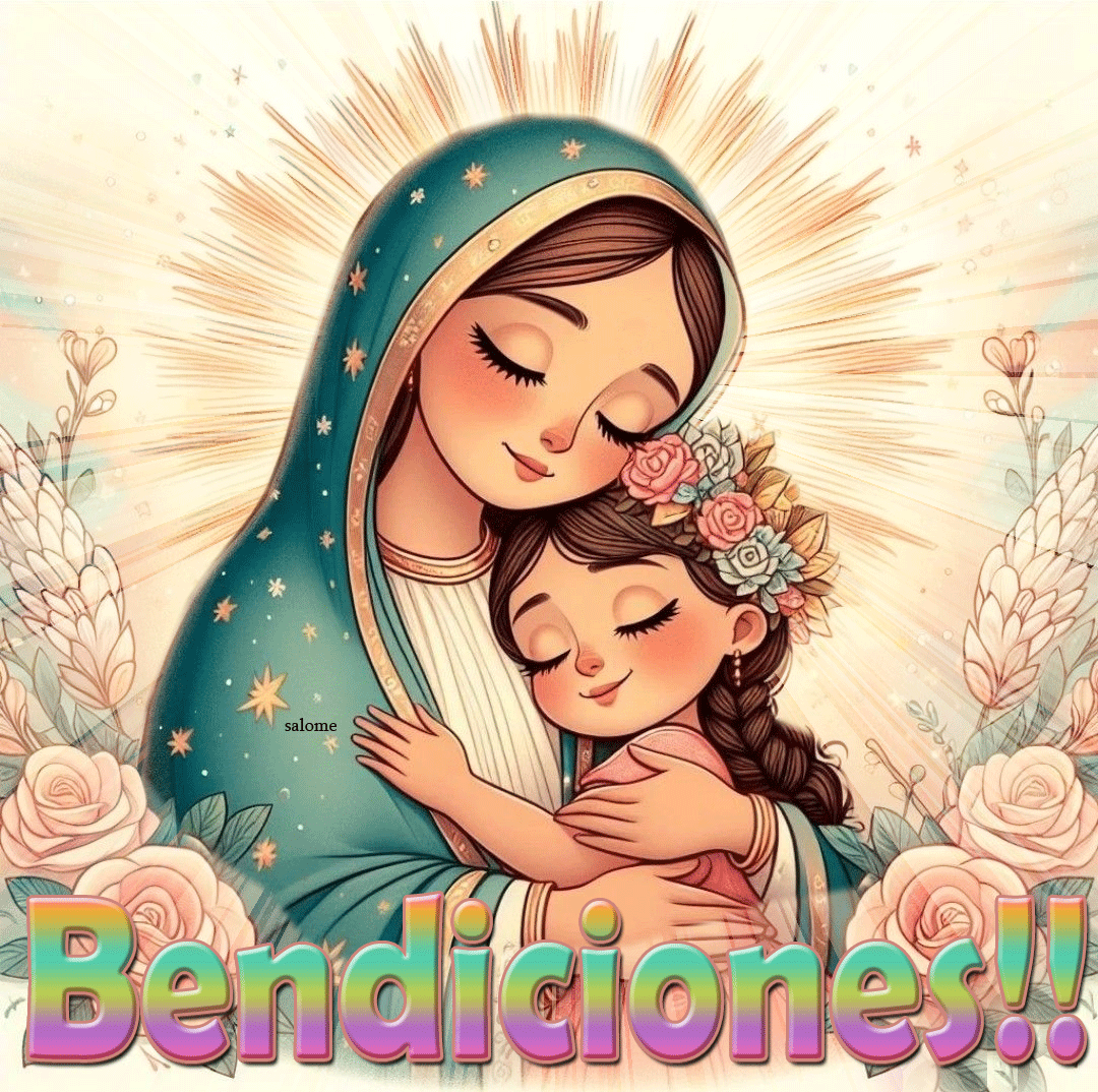 Bendiciones De ABRIL Virgen De Guadalupe MiForo bendiciones-de-abril-virgen-de-guadalupe-miforo
